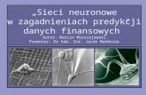 „Sieci neuronowe w zagadnieniach predykcji danych finansowych” Autor: Marcin Mierzejewski