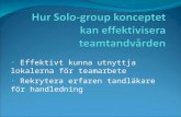 Hur Solo-group konceptet kan effektivisera teamtandvården