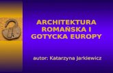 ARCHITEKTURA ROMAŃSKA I GOTYCKA EUROPY