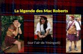 La légende des Mac Roberts
