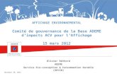 AFFICHAGE ENVIRONNEMENTAL Comité de gouvernance de la Base ADEME d’impacts ACV pour l’Affichage