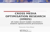 CROSS MEDIA OPTIMISATION RESEARCH (XMOS)