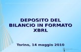 DEPOSITO DEL BILANCIO IN FORMATO XBRL Torino, 14  maggio  2010