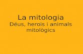 La mitologia Déus, herois i animals mitològics