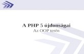 A PHP 5 újdonságai Az OOP terén