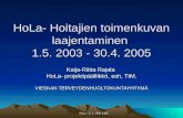 HoLa- Hoitajien toimenkuvan laajentaminen  1.5. 2003 - 30.4. 2005