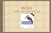 MySQL ÚVOD DO JAZYKA SQL