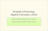 Projekt eTwinning  Digital Fairytales 2013