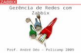 Gerência de Redes com  Zabbix