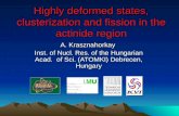 Highly deformed states, clusterization and fission in the actinide region