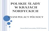 Polskie Ślady  w  Krajach Nordyckich Znani Polacy Północy