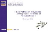 « Les Petites et Moyennes Entreprises: Réalités et Perspectives » 19 Janvier 2010