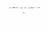 ECOMARKETING IN AGRICULTURA  (II)