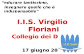 “educare tantissimo,   insegnare quello che è indispensabile” I.I.S. Virgilio Floriani