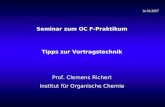 Seminar zum OC F-Praktikum Tipps zur Vortragstechnik Prof. Clemens Richert