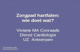 Zorgpad hartfalen: wie doet wat? Viviane MA Conraads Dienst Cardiologie UZ  Antwerpen