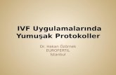 IVF  Uygulamalarında Yumuşak Protokoller