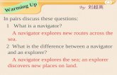 In pairs discuss these questions:   1   What is a navigator?
