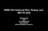 8088 CPU External Pins, Timing, and  IBM PC BUS