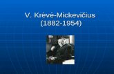 V.  Krėvė-Mickevičius             (1882-1954)