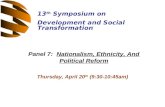 Panel 7:   Nationalism, Ethnicity, And Political Reform Thursday, April 20 th  (9:30-10:45am)