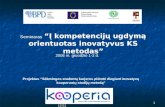 Seminaras “ Į kompetencijų ugdymą orientuotas inovatyvus KS metodas”