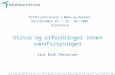 Status og utfordringer innen vannforsyningen Jens Erik Pettersen