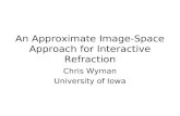 An Approximate Image-Space Approach for Interactive Refraction