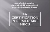 La certification intermédiaire MRCU