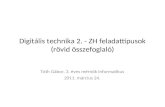 Digitális technika 2. - ZH feladattípusok (rövid összefoglaló)