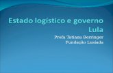 Estado logístico e governo Lula