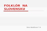 FOLKLÓR  NA SLOVENSKU