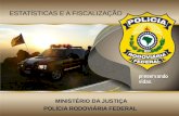 MINISTÉRIO DA JUSTIÇA  POLÍCIA RODOVIÁRIA FEDERAL