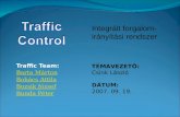 Traffic Team: Barta Márton Bohács Attila Bozsik József Bunda Péter