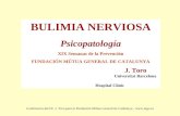 BULIMIA NERVIOSA Psicopatología XIX Semanas de la Prevención FUNDACIÓN MÚTUA GENERAL DE CATALUNYA