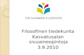 Filosofinen tiedekunta Kasvatusalan sivuaineopintoja  3.9.2010