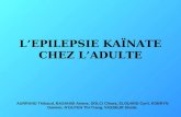 L’EPILEPSIE KAÏNATE CHEZ L’ADULTE