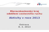 Moravskoslezský kraj oddělení cestovního ruchu Aktivity v roce 2013 Ostrava  8. 3. 2013