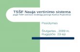 TSŠF Nauja vertinimo sistema pagal TSŠF seminaro medžiagą parengė Audrius Puplevičius