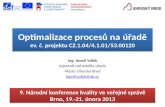 Optimalizace procesů na úřadě ev. č. projektu CZ.1.04/4.1.01/53.00120