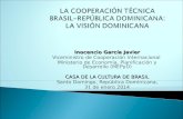 LA COOPERACIÓN TÉCNICA BRASIL-REPÚBLICA DOMINICANA: LA VISIÓN DOMINICANA