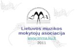 Lietuvos muzikos mokytoj ų  asociacija lmma.ku.lt 2011