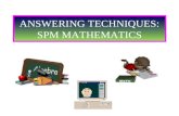 ANSWERING TECHNIQUES: SPM MATHEMATICS