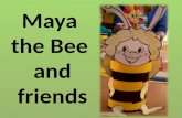 Maya  the Bee and  friends