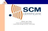 Henk van Vliet Vanaf 1992 beveiligingsexpert Certificatiemanager bij SCM  sinds 2006