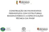CONSTRUÇÃO DE PAVIMENTOS PERMEÁVEIS COM ESTRUTURAS RESERVATÓRIO E A ESPECIFICAÇÃO TÉCNICA DA PMSP