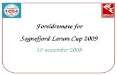 Foreldremøte for Sognefjord Lerum  Cup 2009 19 november 2008
