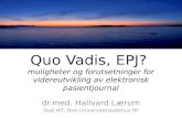 Quo Vadis, EPJ?  muligheter og forutsetninger for videreutvikling av elektronisk pasientjournal