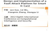 Design and Implementation of a Fault Attack Platform for Smart IC Card