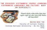 THE OVERSEAS VIETNAMESE YOUTHS LEARNING VIETNAMESE LANGUAGES AND CULTURE:  EASY OR DIFFICULT?